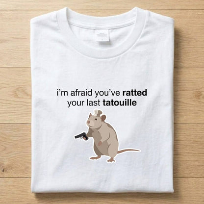 Ratted - Funny T-Shirt Unisex