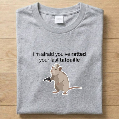 Ratted - Funny T-Shirt Unisex