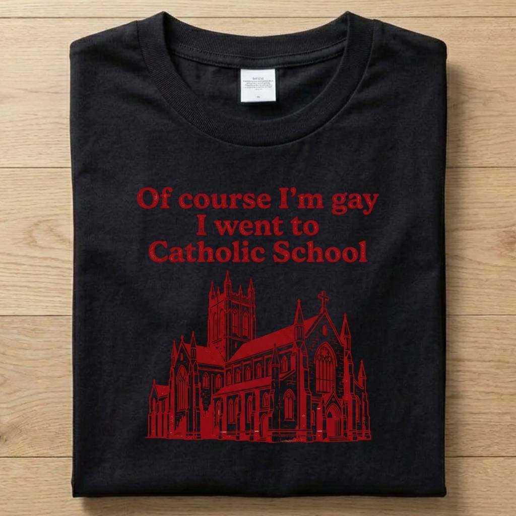 Catholic School - Funny T-Shirt Unisex
