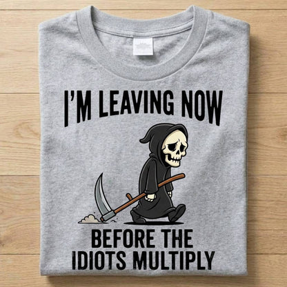 Idiots Reaper - Funny T-Shirt Unisex