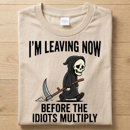 Idiots Reaper - Funny T-Shirt Unisex